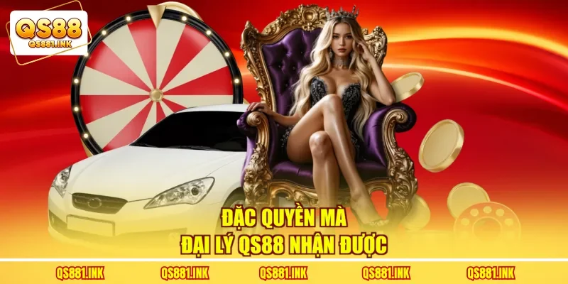 Đặc quyền mà đại lý QS88 nhận được