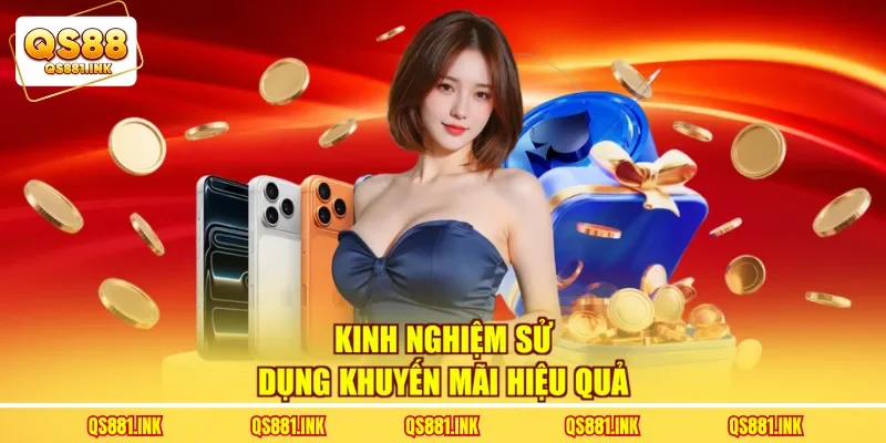 Kinh nghiệm sử dụng khuyến mãi hiệu quả