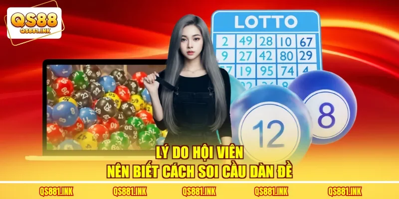 Lý do hội viên nên biết cách soi cầu dàn đề
